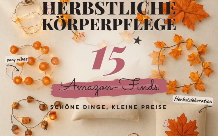 Herbstliche Körperpflege: 15 Amazon-Finds, die dich verwöhnen