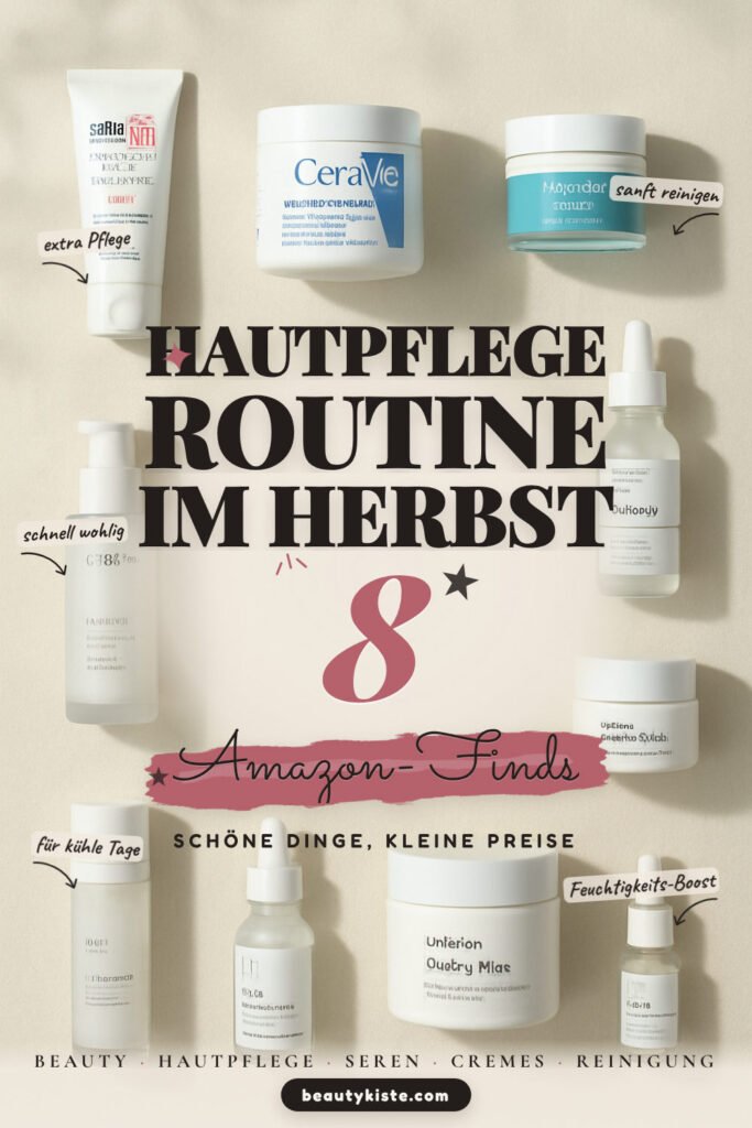 Hautpflege Routine im Herbst: 8 Amazon-Finds, mehr Feuchtigkeit