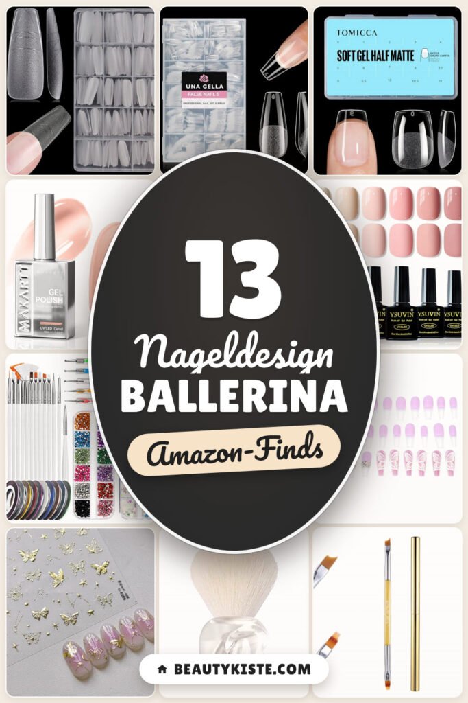 Nageldesign Ballerina: 13 Amazon-Finds, elegant & alltagstauglich