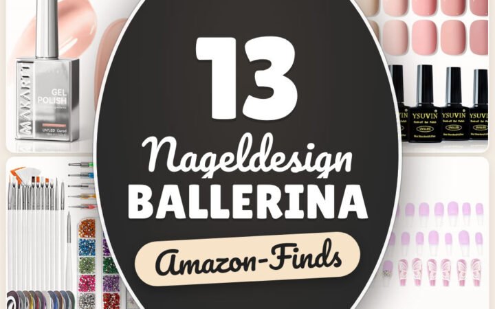 Nageldesign Ballerina: 13 Amazon-Finds, elegant & alltagstauglich