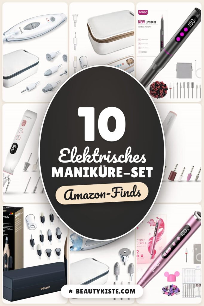 Elektrisches Maniküre-Set: 10 Amazon-Finds, für glatte Nägel